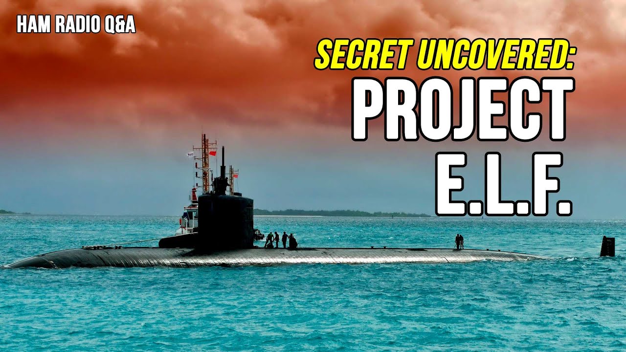 Project E.L.F. – The history of communicating with submarines ...