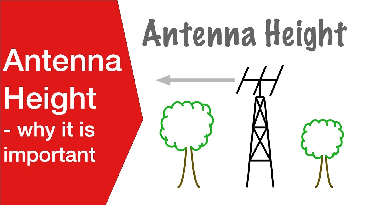 Antenna Height why it is important, what are the benefits